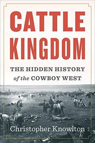 Cattle Kingdom: The Hidden History of the Cowboy West poster