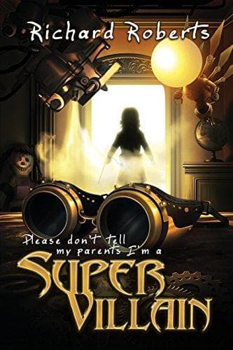 Please Don't Tell My Parents I'm a Supervillain poster