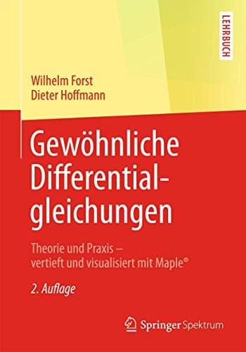 Gewöhnliche Differentialgleichungen: Theorie und Praxis - vertieft und visualisiert mit Maple® poster