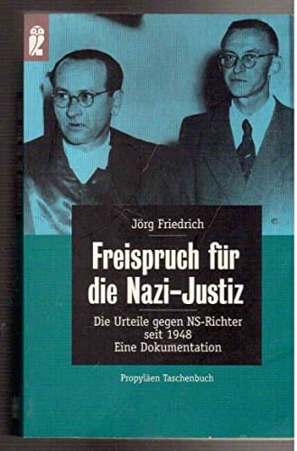 Freispruch für die Nazi- Justiz. Die Urteile gegen NS- Richter seit 1948. poster