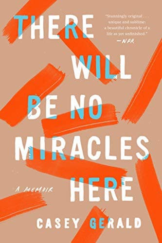 There Will Be No Miracles Here: A Memoir poster