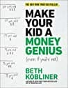 Make Your Kid A Money Genius (Even If You're Not): A Parents' Guide for Kids 3 to 23 poster