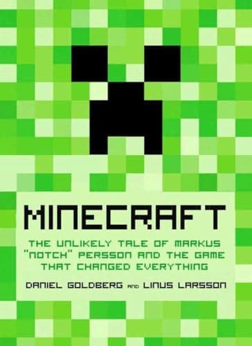 Minecraft: The Unlikely Tale of Markus "Notch" Persson and the Game that Changed Everything poster