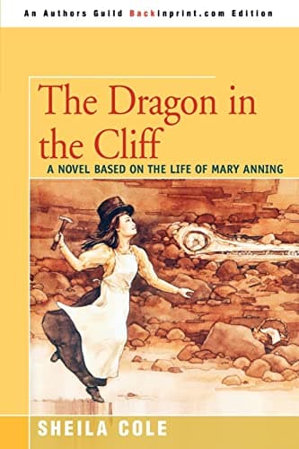 The Dragon in the Cliff: A Novel Based on the Life of Mary Anning poster