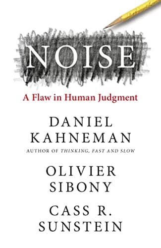 Noise: A Flaw in Human Judgment poster