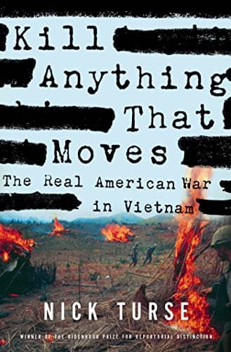 Kill Anything That Moves: The Real American War in Vietnam poster