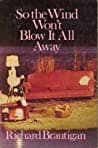 So the Wind Won't Blow It All Away poster