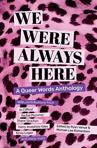 We Were Always Here: A Queer Words Anthology poster