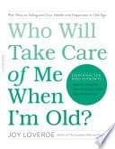 Who Will Take Care of Me When I'm Old? poster