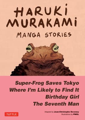 Haruki Murakami Manga Stories 1: Super-Frog Saves Tokyo, Where I'm Likely to Find It, Birthday Girl, The Seventh Man poster