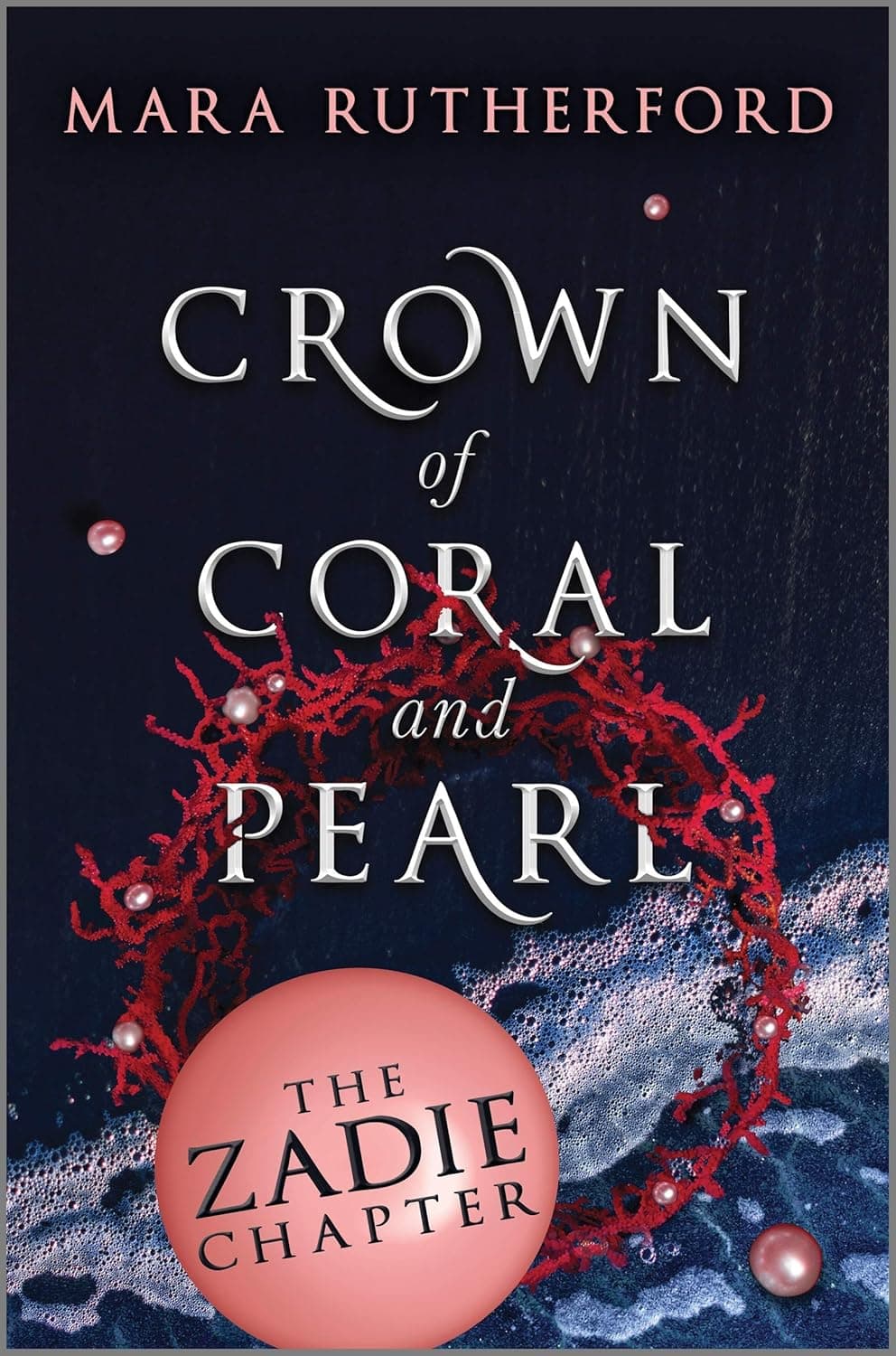 Crown of Coral and Pearl: The Zadie Chapter poster