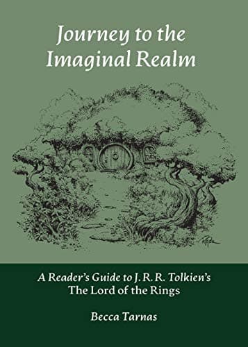 Journey to the Imaginal Realm: A Reader's Guide to J. R. R. Tolkien's The Lord of the Rings poster