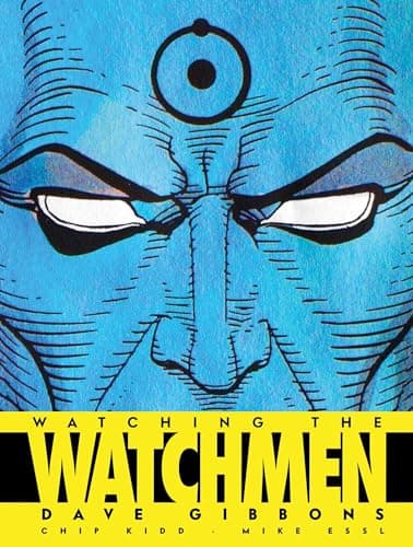 Watching the Watchmen: The Definitive Companion to the Ultimate Graphic Novel poster