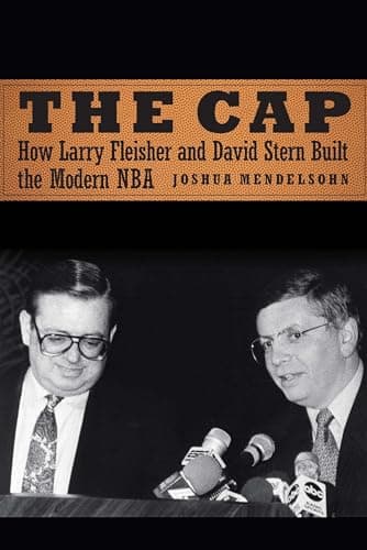 The Cap: How Larry Fleisher and David Stern Built the Modern NBA poster