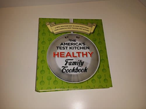 The America's Test Kitchen Healthy Family Cookbook poster