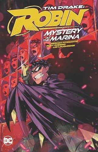 Tim Drake: Robin, Vol. 1: Mystery at the Marina poster