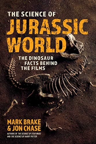 The Science of Jurassic World: The Dinosaur Facts Behind the Films poster