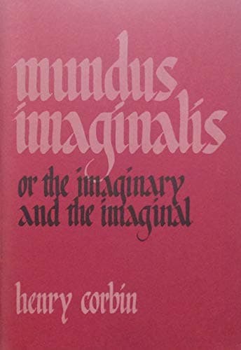 Mundus Imaginalis, or The imaginary and the Imaginal poster