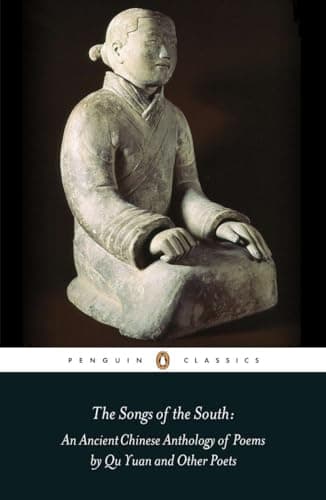 The Songs of the South: An Anthology of Ancient Chinese Poems by Qu Yuan and Other Poets poster