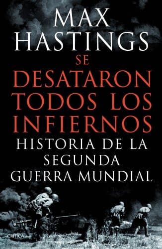 Se desataron todos los infiernos. Historia de la Segunda Guerra Mundial poster