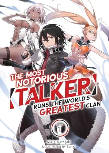 The Most Notorious “Talker” Runs the World's Greatest Clan (Light Novel), Vol. 1 poster