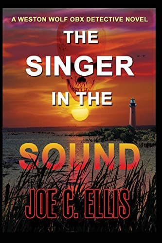 The Singer in the Sound: A Weston Wolf Outer Banks Detective Novel poster