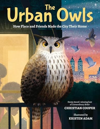 The Urban Owls: How Flaco and Friends Made the City Their Home poster