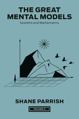 The Great Mental Models, Volume 3: Systems and Mathematics poster