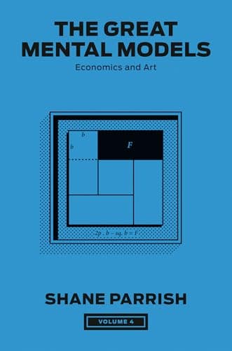 The Great Mental Models, Volume 4: Economics and Art poster