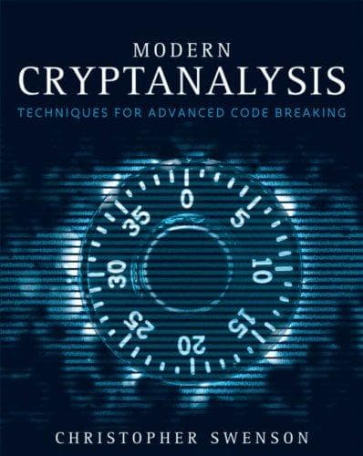 Modern Cryptanalysis: Techniques for Advanced Code Breaking poster