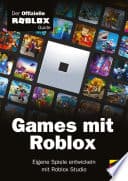 Games mit Roblox - Der offizielle Roblox Guide: Eigene Spiele entwickeln mit Roblox Studio poster
