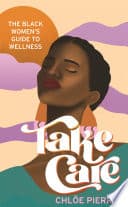 Take Care: The Black Women's Guide to Wellness poster
