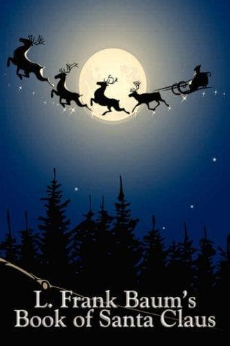 L. Frank Baum's Book of Santa Claus: The Life and Adventures of Santa Claus & A Kidnapped Santa Claus poster