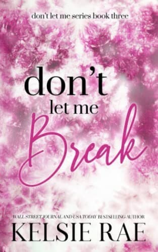 Don't Let Me Break poster