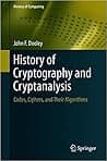 History of Cryptography and Cryptanalysis: Codes, Ciphers, and Their Algorithms poster