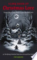 The Scary Book of Christmas Lore: 50 Terrifying Yuletide Tales from Around the World poster
