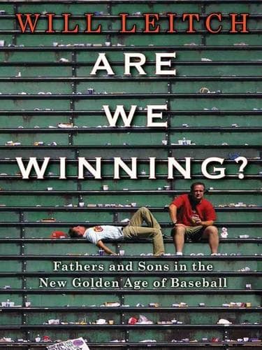 Are We Winning?: Fathers and Sons in the New Golden Age of Baseball poster