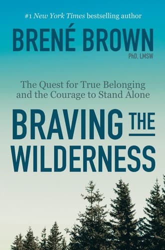 Braving the Wilderness: The Quest for True Belonging and the Courage to Stand Alone poster