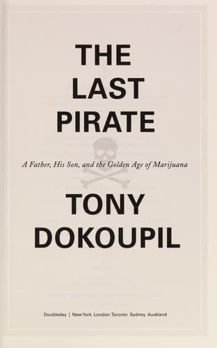The Last Pirate: A Father, His Son, and the Golden Age of Marijuana poster