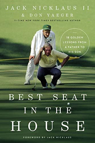 Best Seat in the House: 18 Golden Lessons from a Father to His Son poster