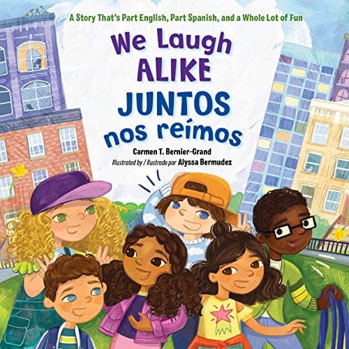 We Laugh Alike / Juntos Nos Reímos: A Story That's Part Spanish, Part English, And A Whole Lot of Fun poster