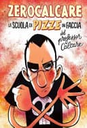 La scuola di pizze in faccia del Professor Calcare poster