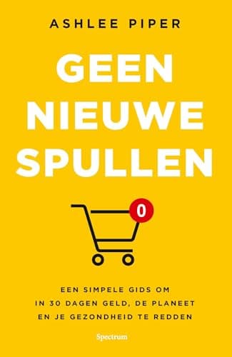 Geen nieuwe spullen: Een simpele gids om in 30 dagen geld, de planeet en je gezondheid te redden poster