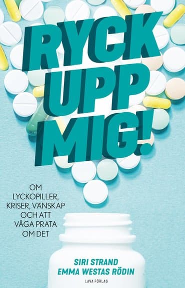 Ryck upp mig! Om lyckopiller, kriser, vänskap och att våga prata om det poster