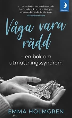 Våga vara rädd: En bok om utmattningssyndrom poster
