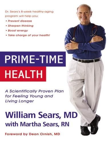 Prime-Time Health: A Scientifically Proven Plan for Feeling Young and Living Longer poster