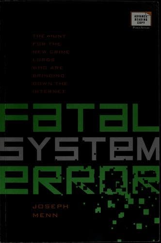 Fatal System Error: The Hunt for the New Crime Lords Who are Bringing Down the Internet poster