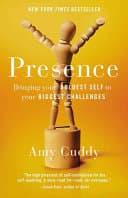 Presence: Bringing Your Boldest Self to Your Biggest Challenges poster