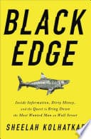 Black Edge: Inside Information, Dirty Money, and the Quest to Bring Down the Most Wanted Man on Wall Street poster
