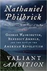 Valiant Ambition: George Washington, Benedict Arnold, and the Fate of the American Revolution poster